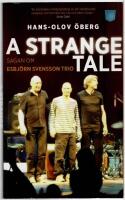 A strange tale : sagan om Esbj&ouml;rn Svensson Trio