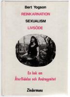 Reinkarnation, sexualism, livs&ouml;de : en bok om &aring;terf&ouml;delse och androgynitet
