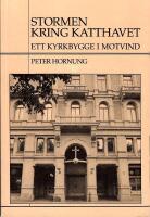Stormen kring Katthavet : ett kyrkbygge i motvind : Eugeniaf&ouml;rsamlingen bygger sin kyrka 1959-1982
