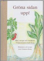 Gr&ouml;na sidan upp! : r&aring;d, recept och tradition