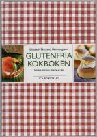 Glutenfria kokboken : bakning, mat och massor av tips
