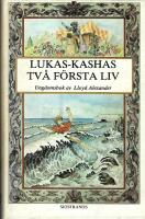 Lukas-Kashas tv&aring; f&ouml;rsta liv