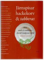 J&auml;rnspisar, hackekorv & tabberas : mat, smak & tradition i Astrid Lindgrens v&auml;rld