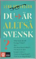 Du &auml;r allts&aring; svensk? : en triptyk