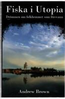 Fiska i Utopia - Dr&ouml;mmen om folkhemmet som f&ouml;rsvann