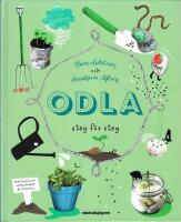 Odla : steg f&ouml;r steg