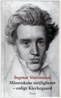 M&auml;nniskans m&ouml;jligheter : enligt Kierkegaard