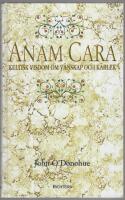 Anam Cara : keltisk visdom om v&auml;nskap och k&auml;rlek