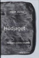 Hudjaget : om hudens psykiska betydelse