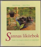 Sannas lik&ouml;rbok : smaker fr&aring;n &ouml;rtag&aring;rd, vildmark och tr&auml;dg&aring;rdsland