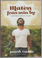 Maten fr&aring;n min by : ayurveda f&ouml;r din h&auml;lsa