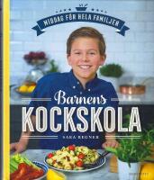 Barnens kockskola : middag f&ouml;r hela familjen
