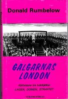Galgarnas London : r&auml;ttvisans tre tv&auml;rbj&auml;lkar - lagen, domen, straffet