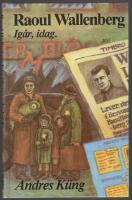Raoul Wallenberg : ig&aring;r, idag