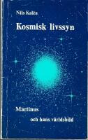 Kosmisk livssyn : Martinus och hans v&auml;rldsbild