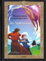 Maros resa. En samlingsvolym (Kungen kommer! / Skuggan och draken / Ett hj&auml;rta av is / I drottningens namn)