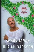 Mindchange : hur du styr dina tankar och f&aring;r ett harmoniskt liv