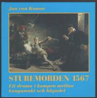 Sturemorden 1567 : ett drama i kampen mellan kungamakt och h&ouml;gadel