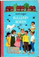 Bullerbyboken : en samlingsvolym (Alla vi barn i Bullerbyn/Mera om oss barn i Bullerbyn/ara roligt i Bullerbyn)