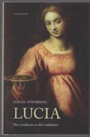 Lucia : den svenskaste av alla traditioner