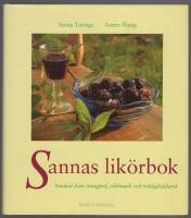 Sannas lik&ouml;rbok : smaker fr&aring;n &ouml;rtag&aring;rd, vildmark och tr&auml;dg&aring;rdsland