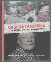 De sista tanterna : fr&aring;n husmor till modeikon