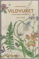Vildvuxet : mat och huskurer fr&aring;n naturen