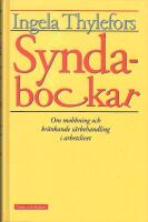 Syndabockar : Om mobbning och kr&auml;nkande s&auml;rbehandling i arbetsli