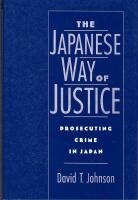 The Japanese way of justice : prosecuting crime in Japan
