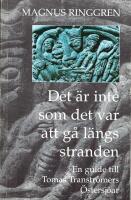 Det &auml;r inte som det var att g&aring; l&auml;ngs stranden: En guide till Tomas Transtr&ouml;