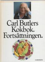 Carl Butlers kokbok : forts&auml;ttningen