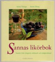 Sannas lik&ouml;rbok : smaker fr&aring;n &ouml;rtag&aring;rd, vildmark och tr&auml;dg&aring;rdsland