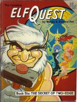 The complete Elfquest book 6: The Secret of Two-Edge (Alverfolket)