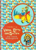 Lille Virgil : Otto &auml;r en nosh&ouml;rning ; Gusten Grodslukare (Tre b&ouml;cker i en)