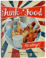Junk Food : p&aring; riktigt