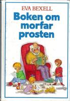 Boken om morfar prosten - samlingsvolym (Opp och hoppa, morfar prosten / Prostens barnbarn / Kalabalik hos morfar prosten)