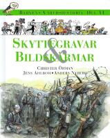 Barnens v&auml;rldshistoria. Del 6 : Skyttegravar & bildsk&auml;rmar