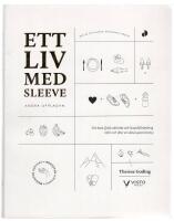 Ett liv med sleeve : om kost, fysisk aktivitet och livsstilsf&ouml;r&auml;ndring inf&ouml;r och efter en sleeve gastrectomy
