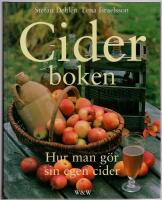 Ciderboken : hur man g&ouml;r sin egen cider