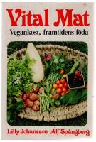 Vital mat - [vegankost], framtidens f&ouml;da