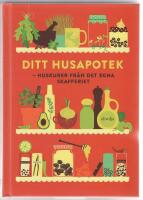 Ditt husapotek - huskurer fr&aring;n det egna skafferiet