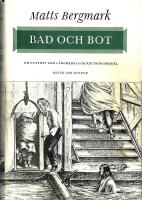 Bad och bot. Om vattnet som l&auml;kemedel och njutningsmedel