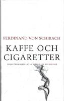 Kaffe och cigaretter : 48 personliga reflexioner