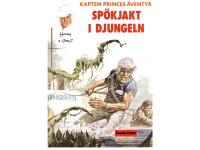 Kapten Princes &auml;ventyr Nr 2. Sp&ouml;kjakt i djungeln (2:a upplagan)