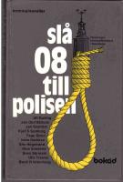 Sl&aring; 08 till polisen - kriminalnoveller
