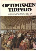 Optimismens tidevarv. Historiens milstolpar 1803-1896