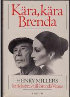K&auml;ra, k&auml;ra Brenda - Henry Millers k&auml;rleksbrev till Brenda Venus