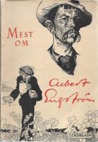 Mest om Albert Engstr&ouml;m / Minnen ber&auml;ttade av 28 f&ouml;rfattare under redaktion av Ernst Malmberg