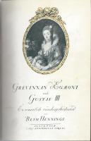 Grevinnan Egmont och Gustav III. En romantisk v&auml;nskapshistoria
