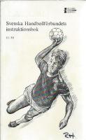 Handboll : Svenska handbollsförbundets instruktionsbok